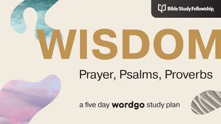 Wisdom: With Bible Study Fellowship 1 Kings 3:19-28 Amplified Bible