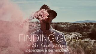 Finding God In The Hard Places 1 Corinthians 2:2 Amplified Bible