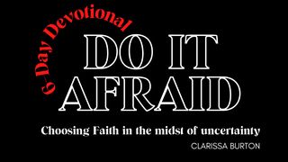 Do It Afraid- Choosing Faith in the Midst of Uncertainty Matthew 8:1-4 New Living Translation