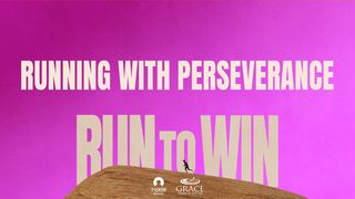 [Run to Win] Running With Perseverance   Galatians 6:9-10 New Century Version