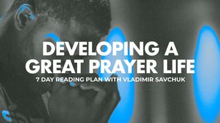 Developing a Great Prayer Life Psaumes 86:7 La Sainte Bible par Louis Segond 1910