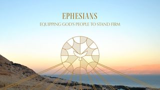 Equipping God’s People to Stand Firm: Ephesians Ephesians 5:18 New Century Version