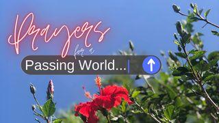 Prayers for a Passing World… Matthew 19:13-14 New Living Translation