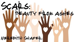 Scars: Beauty from Ashes Isaiah 61:1-9 New Living Translation