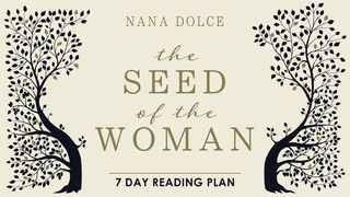 The Seed of the Woman: Narratives That Point to Jesus 1 Samuel 25:1-35 New Living Translation