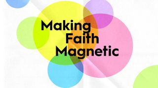 Making Faith Magnetic Jeremiah 17:6-8 English Standard Version 2016