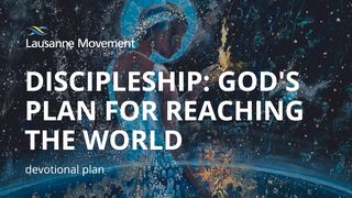 Discipleship: God's Plan for Reaching the World Proverbs 4:26 Amplified Bible