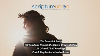 The Essential Jesus (Part 5): Prophecies About a Savior Jeremiah 23:7-8 The Message