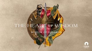 The Heart of Wisdom Proverbs 3:21-26 The Passion Translation