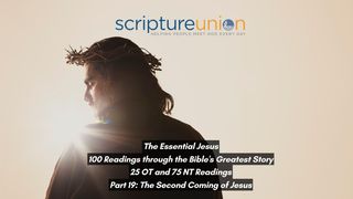 The Essential Jesus (Part 19): The Second Coming of Jesus Acts of the Apostles 1:9-11 New Living Translation