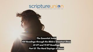 The Essential Jesus (Part 15): The Hard Sayings of Jesus Mark 8:35 King James Version