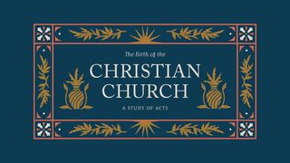 The Birth of the Christian Church Acts 27:21-26 English Standard Version 2016