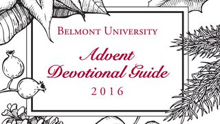 Belmont University Advent Guide 1 Thessalonians 3:9 The Passion Translation