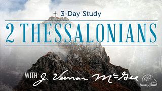 Thru the Bible—2 Thessalonians 2 Thessalonians 1:11 New International Version