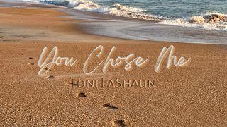 You Chose Me Devotional by Toni Lashaun Matthew 14:31 New Living Translation
