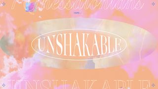 Unshakable: Living Faithfully Through the Tough Seasons of Life 1 Thessalonians 3:9-10 The Message