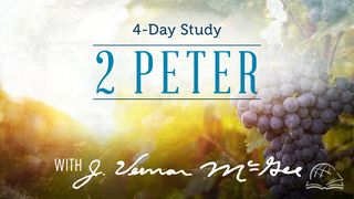 Thru the Bible—2 Peter 2 Peter 1:3-7 New Living Translation