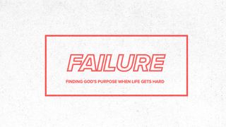 Failure Matthew 16:21-28 New International Version