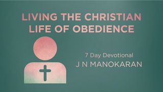 Living The Christian Life Of Obedience Deuteronomy 10:12 American Standard Version