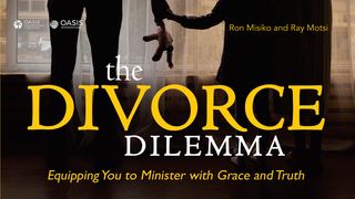Ministering With Grace to the Divorced Matthew 19:6 New International Version