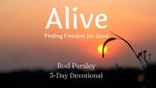 Alive: Finding Freedom for Good Acts 2:38-41 Christian Standard Bible