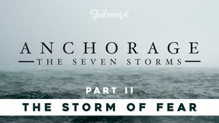 Anchorage: The Storm of Fear | Part 2 of 8 1 Kings 19:1-21 New International Version
