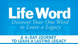 Life Word: Discovering Your One Word To Leave A Legacy Psalms 139:13-15 New King James Version