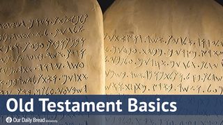 Our Daily Bread University – Old Testament Basics Proverbs 1:1-6 New King James Version