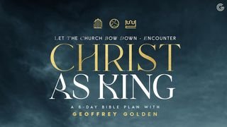 Let the Church Bow Down: Encounter Christ as King Matthew 16:13-20 New Living Translation
