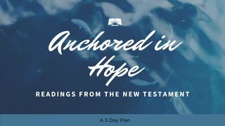 Anchored in Hope: Readings From the New Testament Romans 15:5 New Century Version