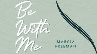 Be With Me: Five-Day Devotional on God’s Will for Us to Love Each Other Matthew 7:1-3 New International Version