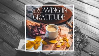 Growing in Gratitude Psalms 94:19 New International Version