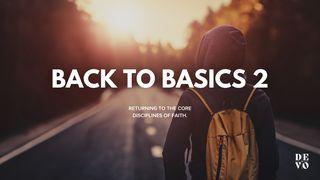 Back to Basics 2 Acts 5:42 New International Version