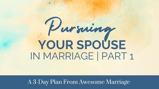 Pursuing Your Spouse in Marriage | Part 1 Galatians 6:9-10 New Century Version