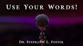 Use Your Words! Joshua 1:9 Amplified Bible