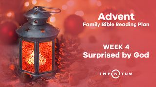 Infinitum Advent Gezin: week 4 Het evangelie naar Lucas 1:45 NBG-vertaling 1951
