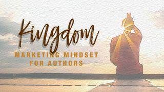 Kingdom Marketing Mindset for Authors Matthew 26:11 New Living Translation