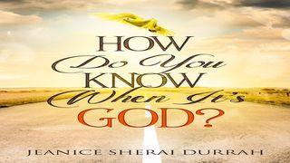 How Do You Know When It's God? Luke 1:32 New International Version