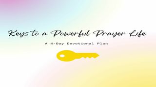 Keys to a Powerful Prayer Life a 4-Day Plan by Joy Oguntimein 1 Kings 18:1-46 New International Version
