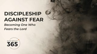 Discipleship Against Fear I John 3:23 New King James Version