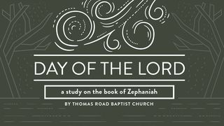 The Day of the Lord: A Study in Zephaniah Zephaniah 3:17 New American Standard Bible - NASB 1995