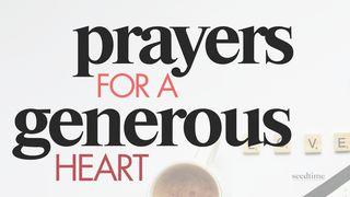 Prayers for a Generous Heart Matthew 6:3-4 King James Version