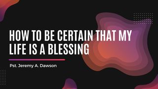 How to Be Certain That My Life Is a Blessing? Ephesians 5:27 English Standard Version 2016