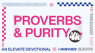Proverbs & Purity Proverbs 7:2-3 New International Version