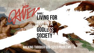 Living for God in a Godless Society Part 2 Daniel 2:27-28 King James Version