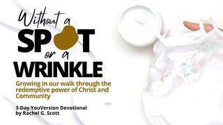 Without a Spot or a Wrinkle Colossians 1:21 English Standard Version 2016