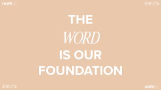 The Word Is Our Foundation Isaiah 55:1-3 English Standard Version 2016