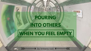 Pouring Into Others When You Feel Empty Hebrews 13:16 The Message