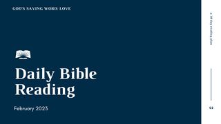 Daily Bible Reading – February 2023, "God’s Saving Word: Love" 1 John 5:1-12 New International Version