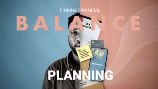 Finding Financial Balance: Planning Luke 14:28 New American Standard Bible - NASB 1995